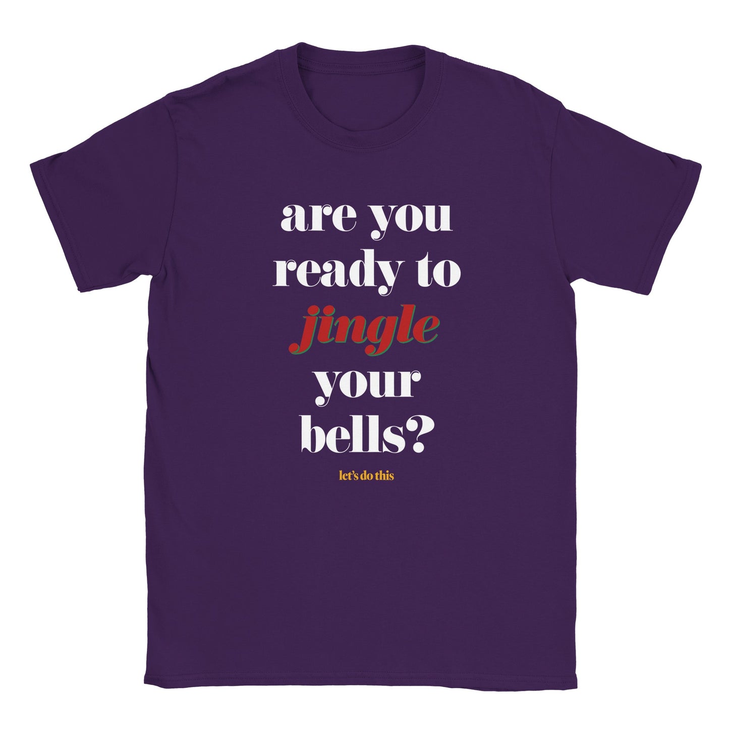 Are you ready to jingle your bells? Christmas Unisex Crewneck T-shirt