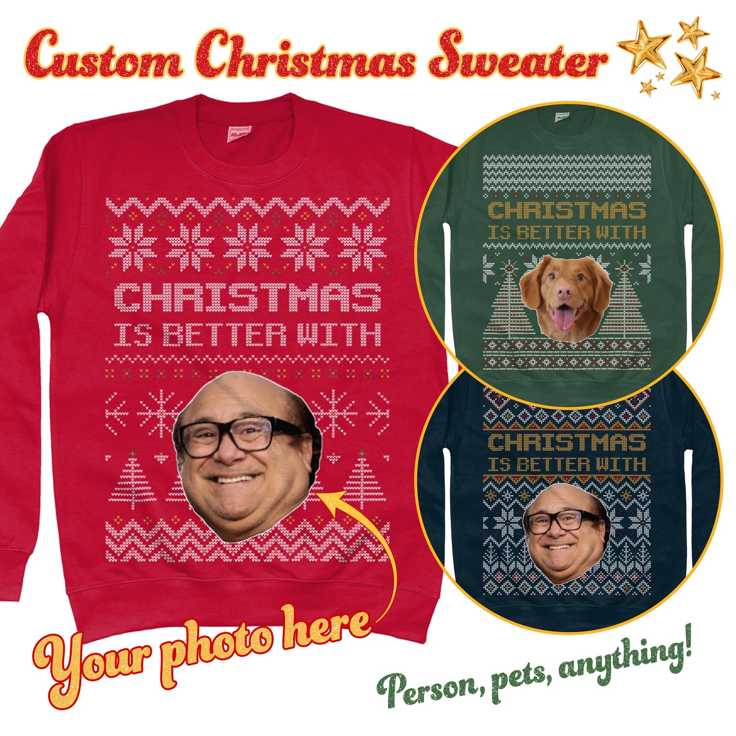 Custom Personalised Christmas Sweatshirt Ugly Sweater Unisex Xmas Gift with Image and 'Christmas Is Better With' text